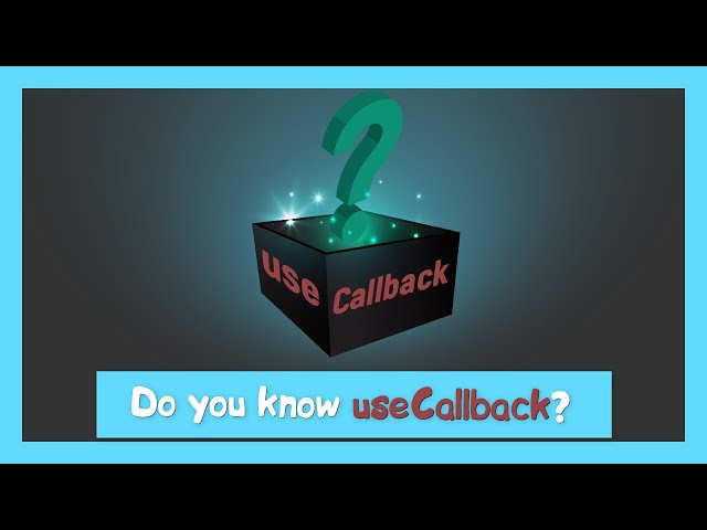 You don't know what useCallback is