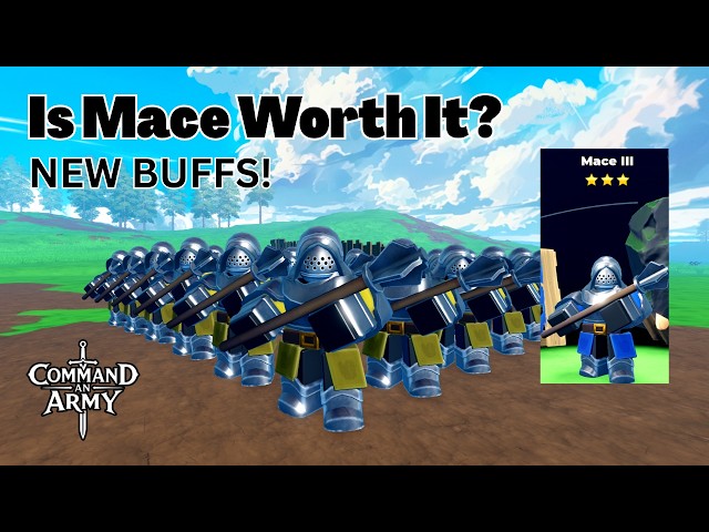 Is Mace Worth It Now With New Buffs? Command An Army Roblox