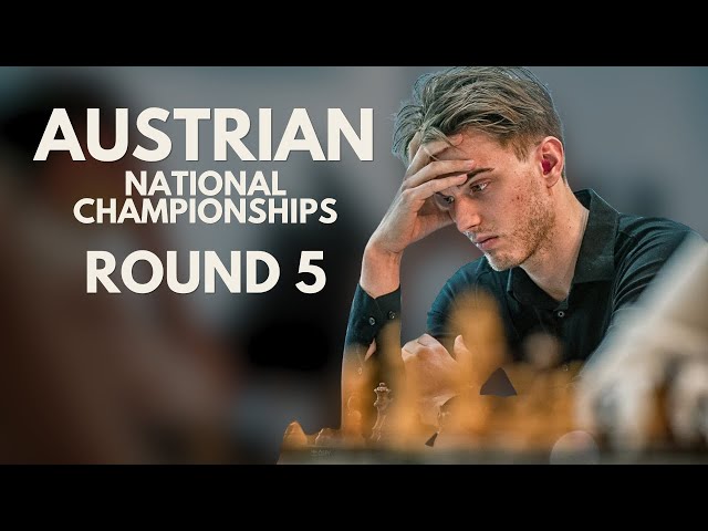 Austrian Chess Championship | Round 5 Recap