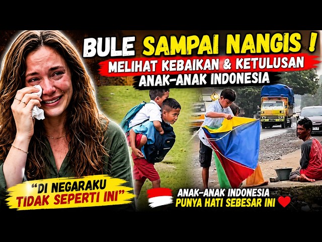 FOREIGNER IN TEARS! WITNESSING THE KINDNESS AND SINCERITY OF INDONESIAN CHILDREN - IT'S NOT LIKE ...