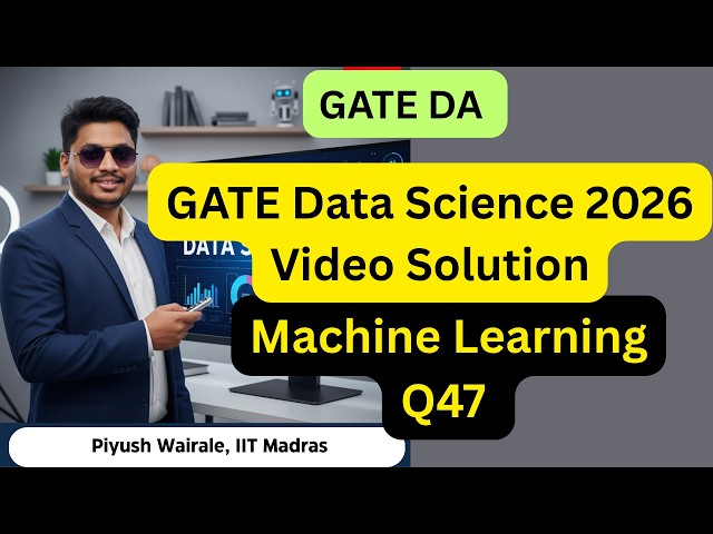 GATE DA 2026 Solution | Machine Learning | GATE Data Science and AI