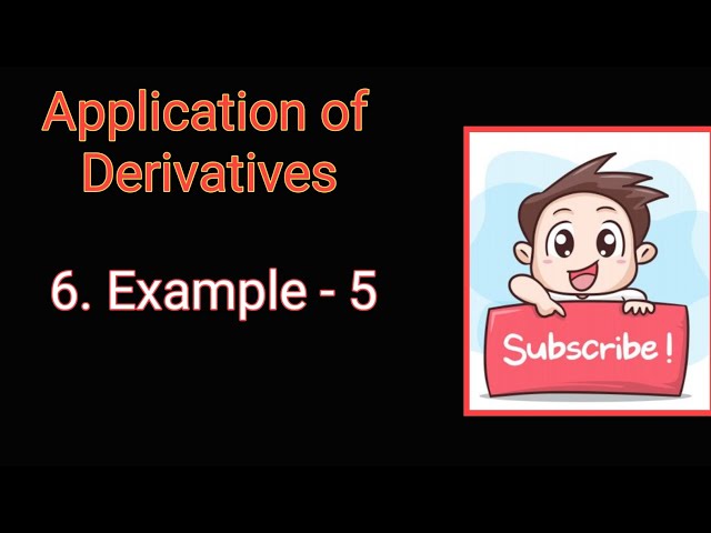 6.Class 12 Maths NCERT  | Chapter 6 Application Of Derivative | Example -5