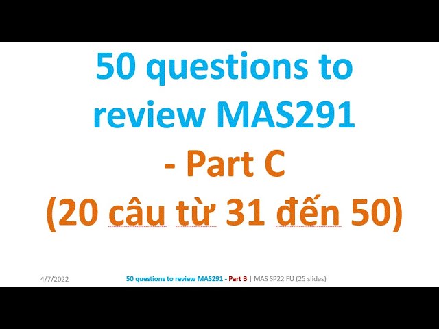 [MAS 29] A FINAL QUIZ of MAS291 - Part C: 20 questions | Probability Statistics | Teacher ANH FPT