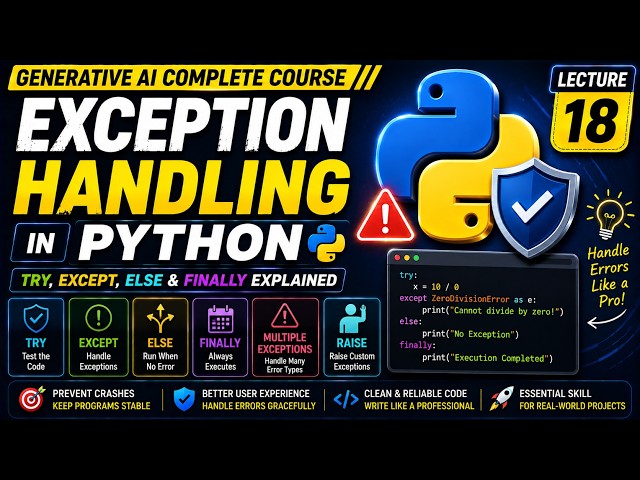 Exception Handling in Python | try, except, else & finally Explained | Gen AI Course | Lecture 18