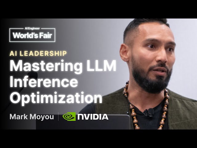 Mastering LLM Inference Optimization From Theory to Cost Effective Deployment: Mark Moyou