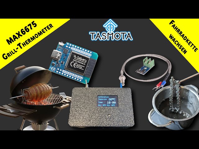 The Ultimate Tasmota Thermometer: Chain Waxing & Grilling with ESP32 Berry (incl. Firmware)
