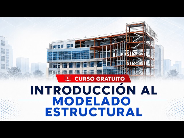FREE COURSE || Class 01: Introduction to Structural Modeling