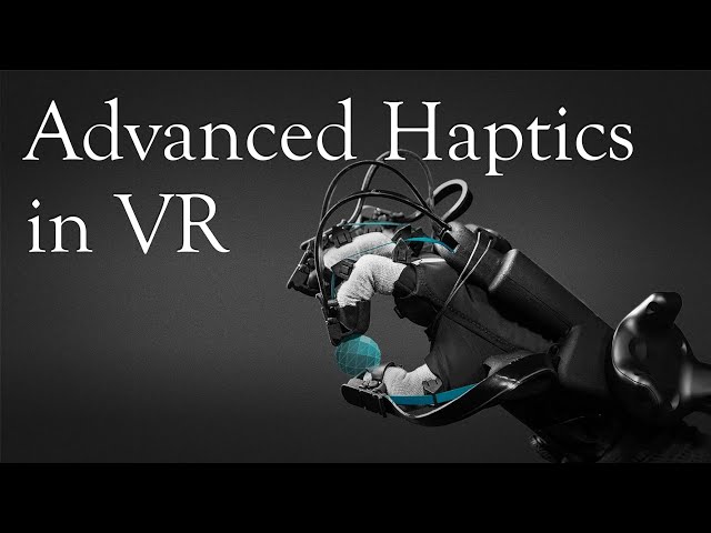 Advanced Haptics in VR