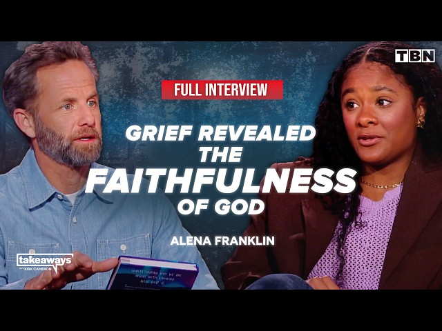 Getting to Know God Through Grief & Heartbreak | Alena Franklin | Kirk Cameron on TBN
