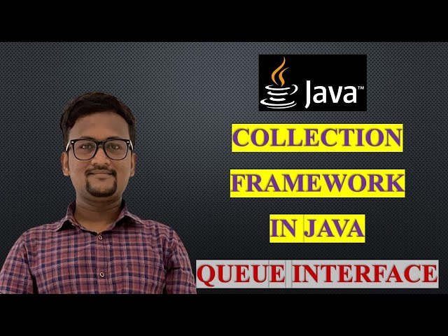 Collection Framework in Java | Queue Interface