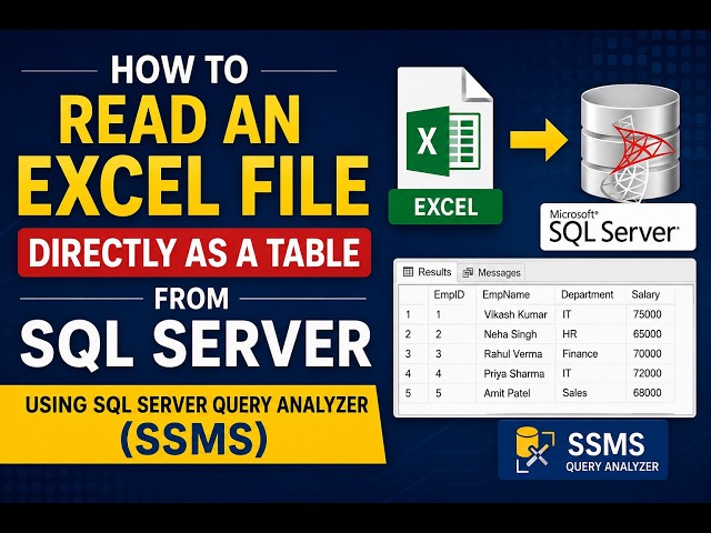 How to read an Excel file directly as a table from SQL Server Query Analyzer (SSMS)