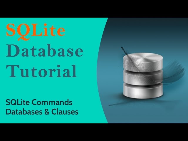 SQLite Basics | SQLite tutorial for beginners - SQLite Commands Databases and Clauses