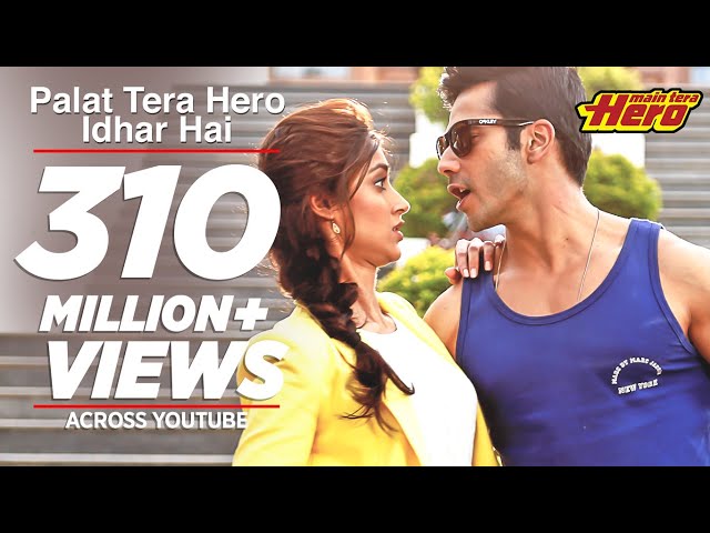 Palat Tera Hero Idhar Hai (Full Video) Song Main Tera Hero | Arijit Singh | Varun Dhawan