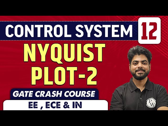 Control System 12 | Nyquist Plot (Part 2) | ECE, EE & IN | GATE Crash Course