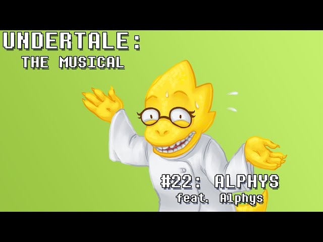 Undertale the Musical  - Alphys