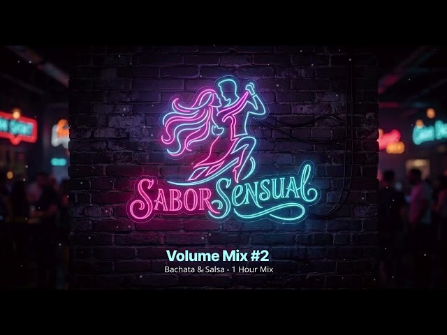 Sabor Sensual - Volume 2 🚨 1 Hour Bachata & Salsa Mix Set
