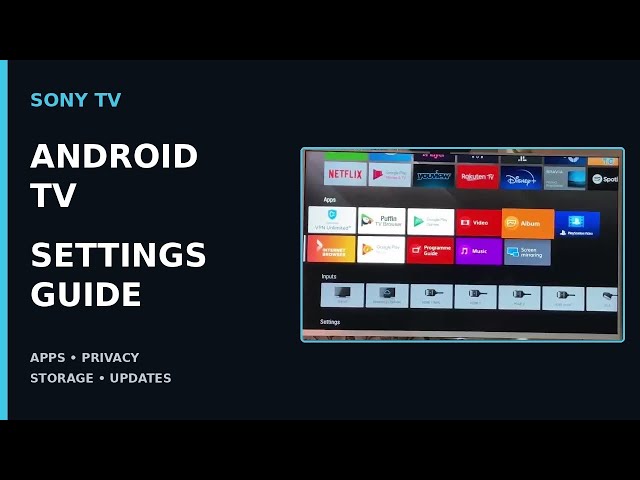 Sony Android TV Settings Guide | Apps, Privacy, Storage & Updates