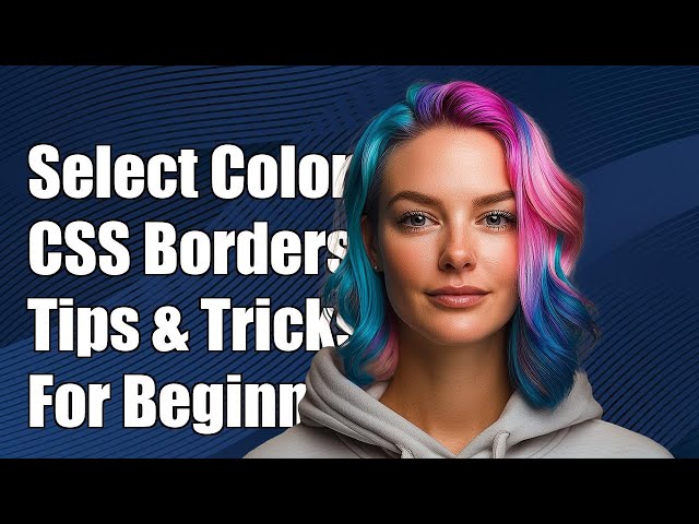 How to Select Border Color in CSS: Tips and Examples for Beginners
