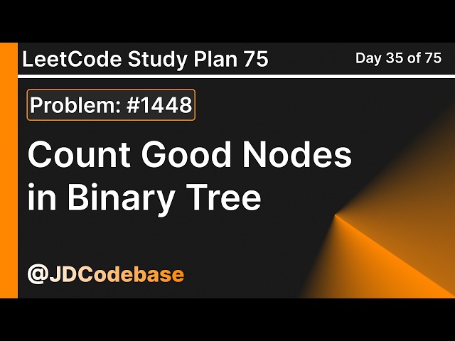 LeetCode 1448 | Count Good Nodes in Binary Tree | Day 35 | JavsScript