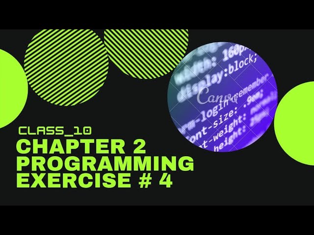 Class 10| Computer Chapter 2| Programming exercise| Exercise 4|