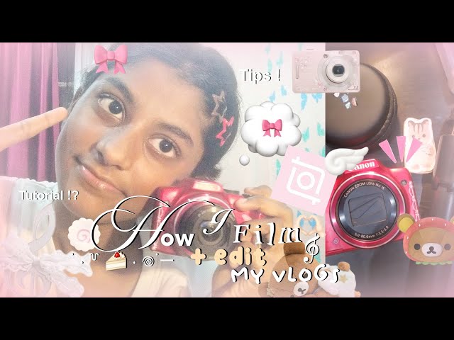 How to film and edit vlogs !🌷 (beginner friendly)  tutorials,tips and more| Aradhya's digital diary 