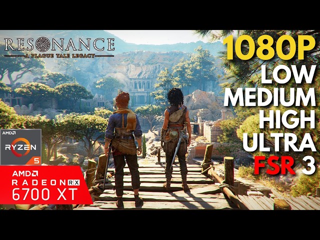 Resonance: A Plague Tale Legacy - RX 6700 XT | All Settings + FSR 3 Tested