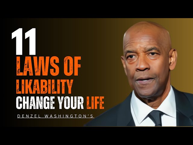 🔥 "Denzel Washington’s 11 Laws of Likability That Will Change Your Life!"