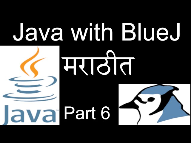 Java with BlueJ in Marathi - Part 6