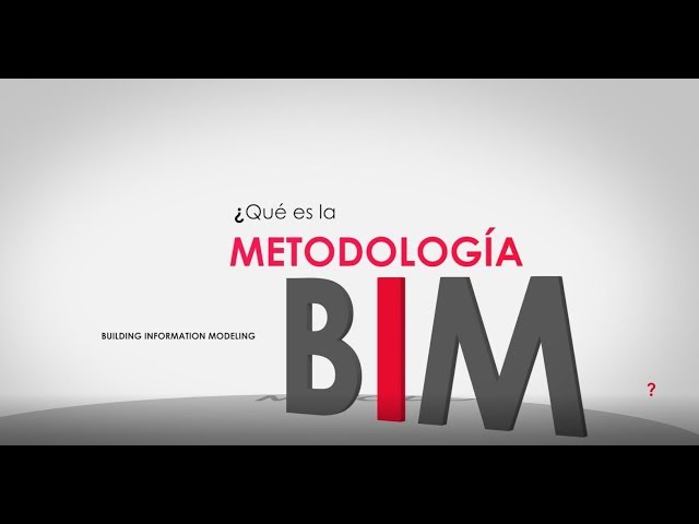 ¿Qué es la Metodología BIM?