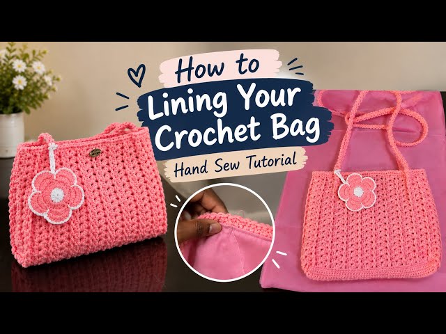 Easy Hand Sew Lining for Crochet Bag |Beginner Friendly Tutorial 