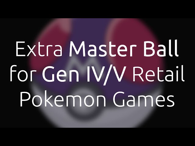 Tutorial: Extra Master Ball for Gen IV/V Retail Pokemon Games (4K)