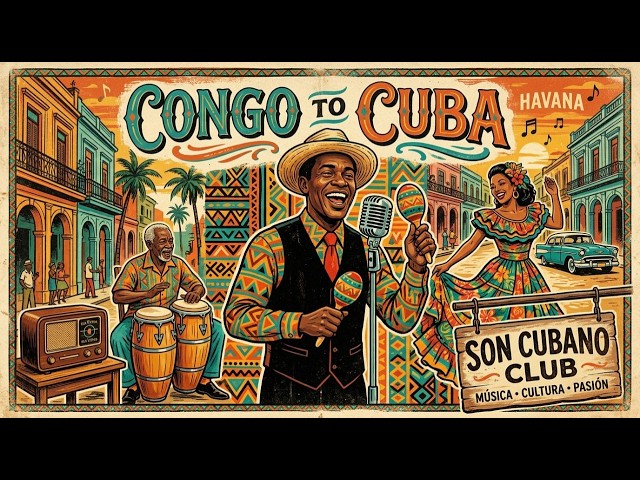 Congo to Cuba ☕ Nostalgic Guitar Rhythms | Son Cubano Tradicional & Havana Cafe Music 🎸