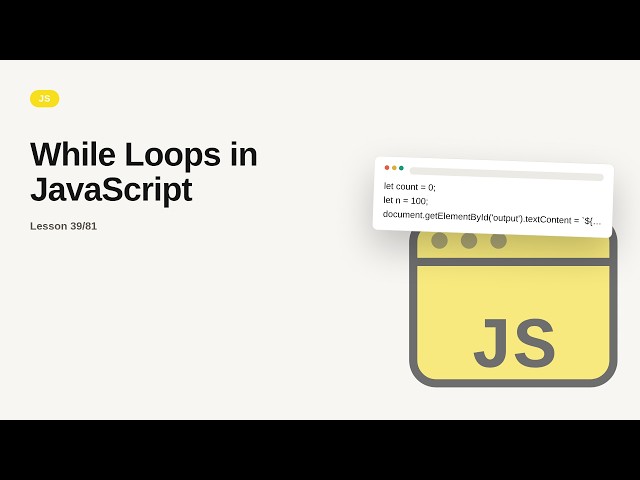 JavaScript - Web development basic Series: While Loops in JavaScript