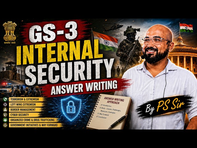 UPSC GS-3 INTERNAL SECURITY ANSWER WRITING SESSION : lect-4