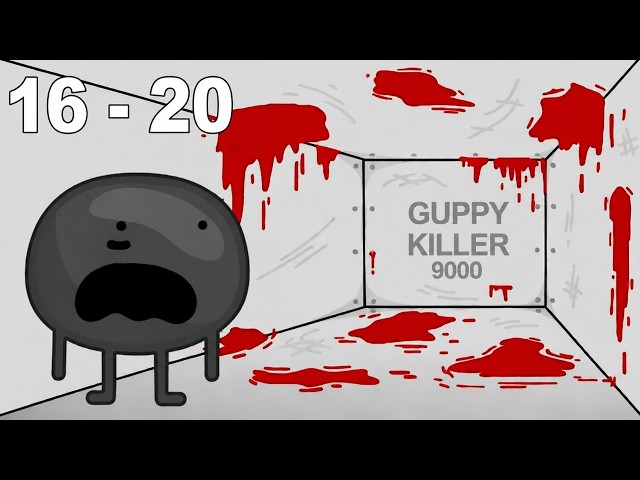 Guppy Killer 16 - 20 [Compilation]