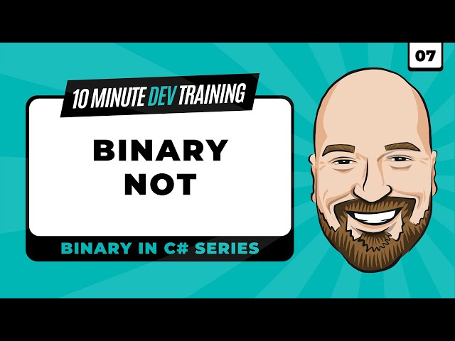 Binary in C#: Binary NOT Operator in 10 minutes or less.