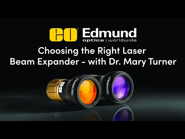 Choosing the Right Beam Expander - with Dr. Mary Turner