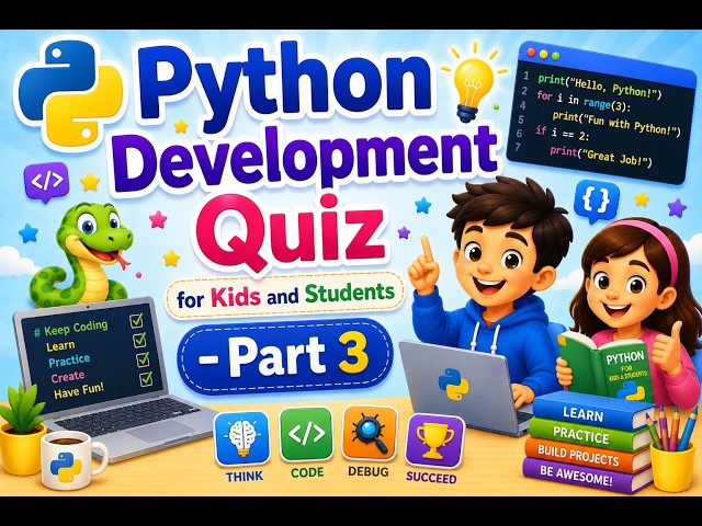 Python Development Quiz for Kids and Students - Part 3
