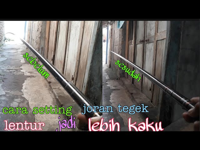 Cara setting Joran lentur jadi kaku