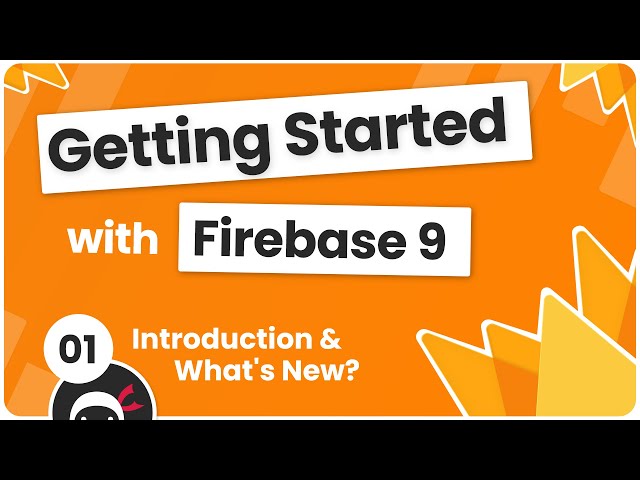 Getting Started with Firebase 9 #1 - Intro & What's New?