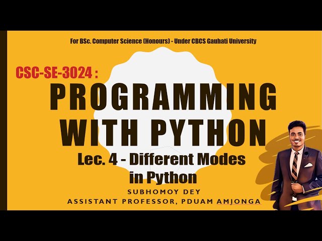 Lec. 4 - Differnt Modes in Python (CSC-SE-3024)