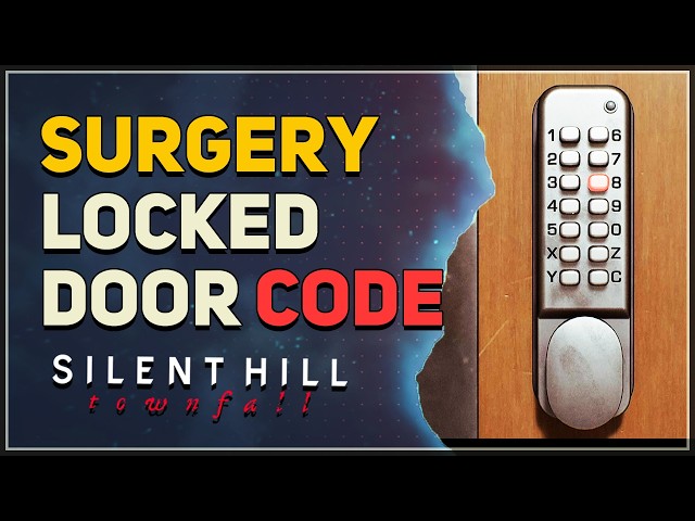 Surgery Locked Door Code Solution Silent Hill Townfall