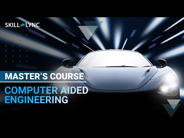 CAE Master's Certification Program | Skill-Lync