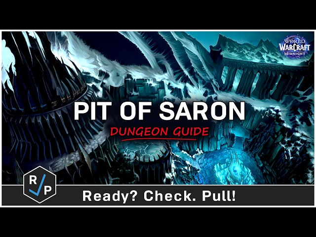 Pit of Saron - Dungeon Guide - Midnight Season 1
