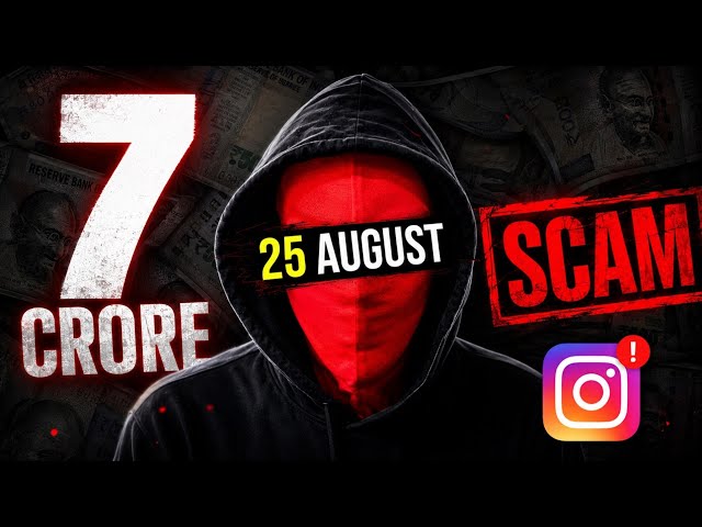 25 August Instagram Scam | 7 Crore + 😱 In 22 Days