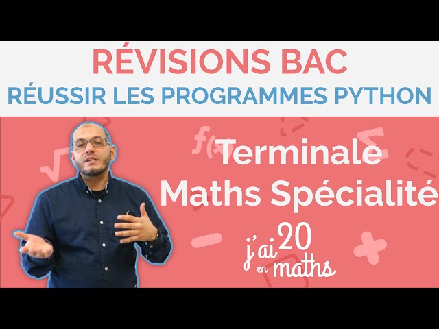 Révisions bac 2024-2025 -  Réussir les programmes Python - Terminale Maths Spécialité