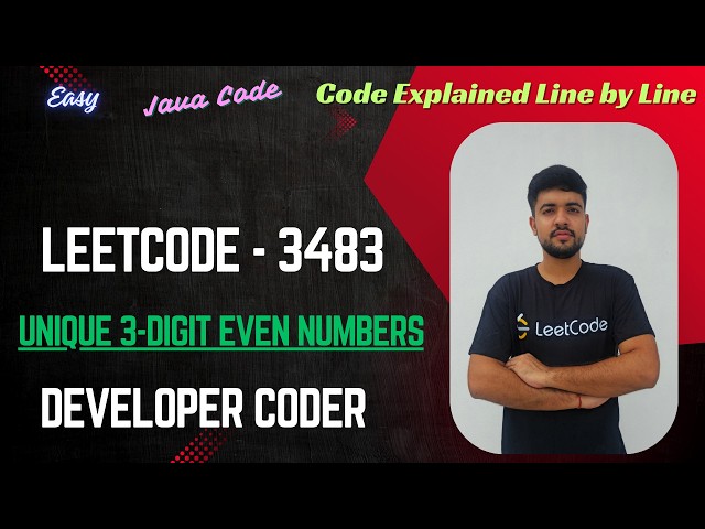 Unique 3-Digit Even Numbers | LeetCode 3483 | Java Code | Developer Coder