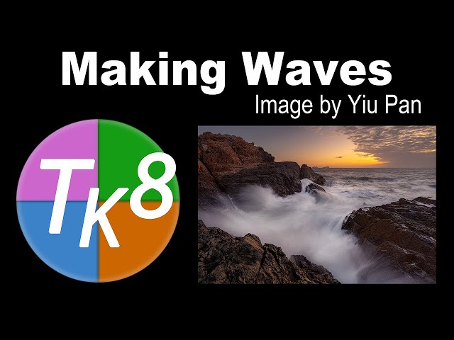 TK FRIDAY (Making Waves, Image by Yiu Pan) Image and PDF Notes Available for Downloading...