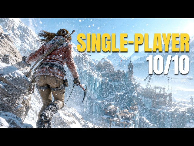 25 Best Single Player Games You MUST Play Before You Die!