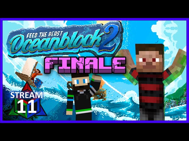 I COMPLETED FTB Oceanblock 2 w/  @AlfredGGMC  - SEASON FINALE - Day 11 Stream VOD